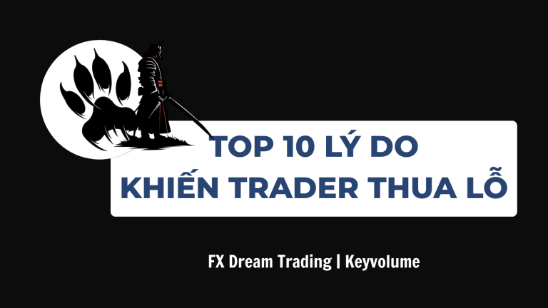 10 LÝ DO THUA LỖ CỦA TRADER